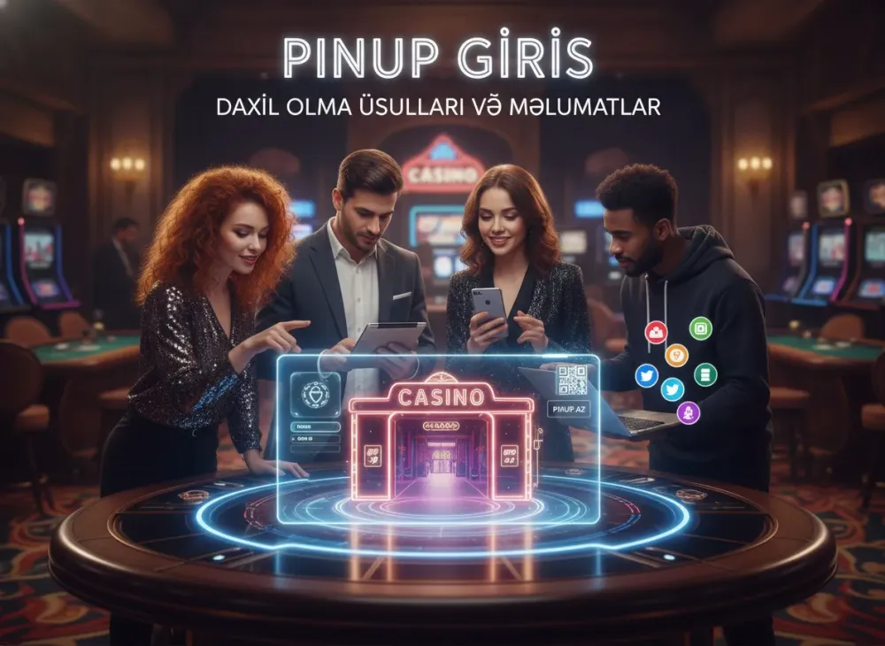 Pin-up casino giriş və qeydiyyat qaydaları haqqında